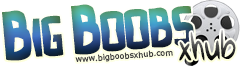 Big Boobs X Hub